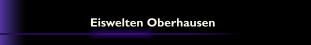 Eiswelten Oberhausen