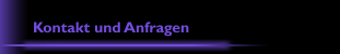 Kontakt und Anfragen